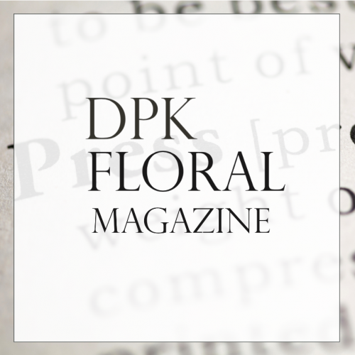 Design Beyond Flowers: DPK Floral Magazine Explores The Art of Design