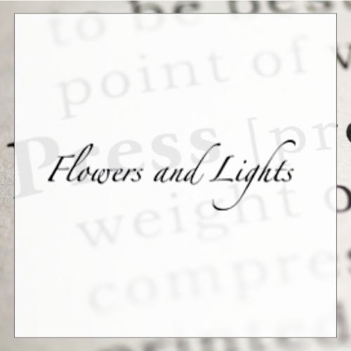Flowers and Lights