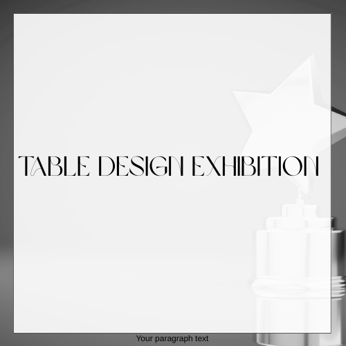 Table Design Exhibition &ndash; Istanbul, Turkey (2022)